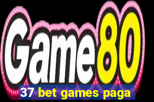 37 bet games paga